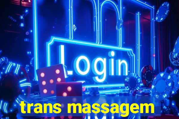 trans massagem